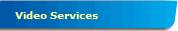 Video Services