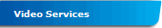 Video Services